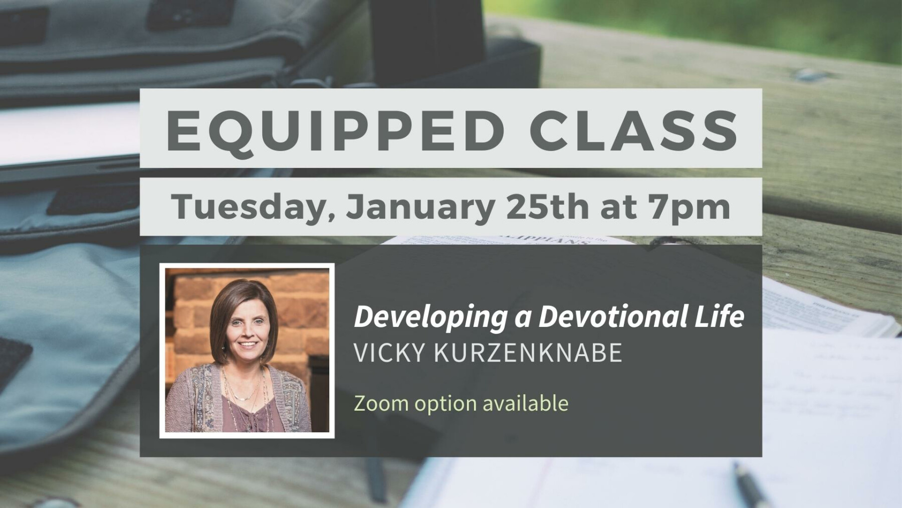 Equipped Class: Developing a Devotional Life- January 25th at 7pm